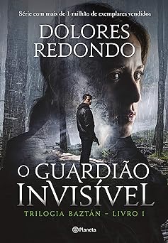 O Guardiao Invisivel Trilogi Dolores Redondo